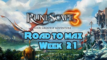 Runescape 3 - The Road to Max - ClareBear_2 - Week 21