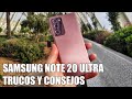 Como sacar maximo partido al Samsung Note 20 Ultra - Trucos y Consejos