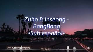 Zuho & Inseong (SF9) - Bangbang [Sub español/Han/Rom]