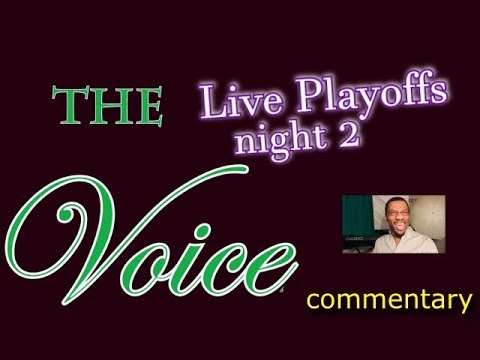 The Voice 2018 Playoffs, night 2 (commentary)