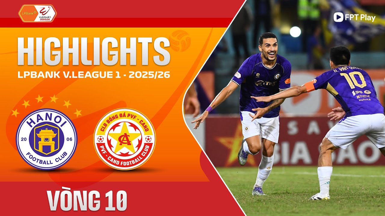 HIGHLIGHTS: HÀ NỘI - PVF-CAND | ĐẲNG CẤP LÊN TIẾNG, HÀNG ĐẪY MỞ HỘI TƯNG BỪNG