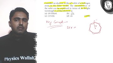 Consider an electron in the n^th orbit of a hydrogen atom in the Bohr model. The circumference of...