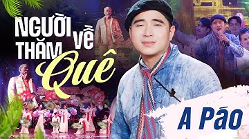 Người Về Thăm Quê - A Páo | Ca khúc khiến hàng triệu người rưng rưng khi nhớ về Bác