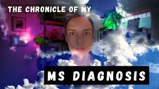 The chronicle of my MS diagnosis