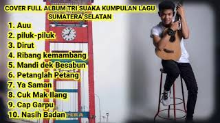 Full album kumpulan lagu Sumatera selatan Tri Suaka