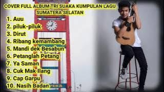 [FULL ALBUM] KUMPULAN LAGU SUMATERA SELATAN - TRI SUAKA