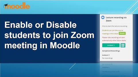 Lecture Recording via Zoom in HKU Moodle - Enable or Disable student join meeting in the block