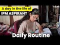 A day in life of an ipm aspirant  ipmat aspirant daily routine
