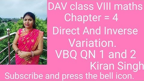 DAV class VIII maths, ch-4, Direct And Inverse Variation, VBQ QN 1 and 2 by Kiran singh maths Pathsh