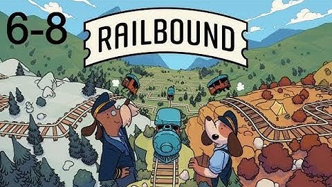Railbound Level 6-8 Solution Walkthrough