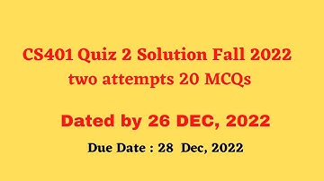 CS401 Quiz 2 2022 solution fall 2022 attempt By Helping Hands|version |