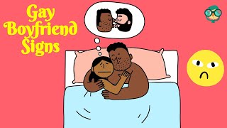 How to Tell If Your Boyfriend Is Gay? How to Know If My Boyfriend is Gay? Is My Boyfriend Gay Signs?