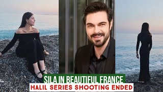 Sila Turkoglu in Beautiful France !Halil Ibrahim Ceyhan Series Shooting Ended