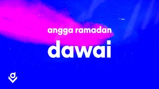 Dawai - Fadilah Intan (Lyrics) | Angga Ramadan Cover