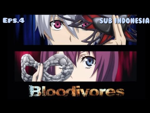 Bloodivores Eps.4 Sub Indonesia By (AnoBoy)