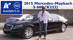 2015 Mercedes-Maybach S 600 (X222) - Kaufberatung, Test, Review