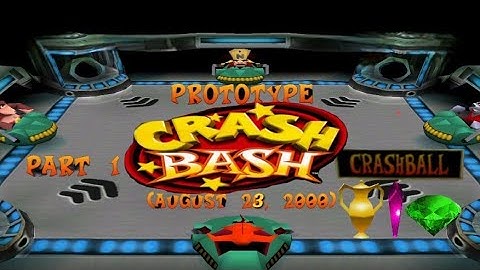 Crash Bash Prototype: (August 23, 2000) Part 1: Crashball