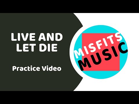 Live and Let Die - Practice Video