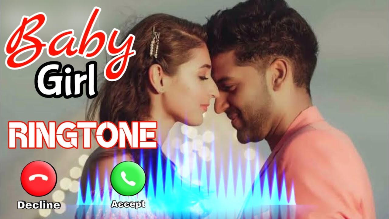 Baby Girl Ringtone Guru Randhawa Baby Girl Ringtone Guru Randhawa