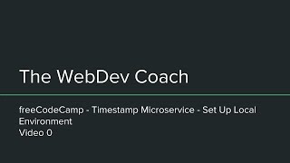 Set Up Node.js with Express Development Environment - FreeCodeCamp - Timestamp Microservice 00