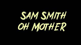 Sam Smith - Oh Mother Instrumental