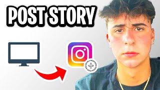 Full How To Upload Story On Instagram From PC - Fastest Guide Update