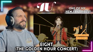 First Time Reacting To IU - eight Live Clip (IU Concert 'The Golden Hour: Under The Orange Sun')