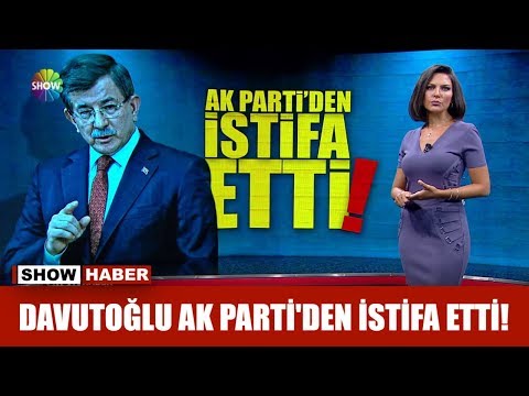 Davutoğlu AK Parti'den istifa etti!