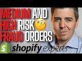 High RISK of FRAUD! What To Do With Fraud Orders On Shopify? Keep Calm - We got you covered!