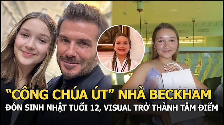 Con gái út của david beckham sinh năm bao nhiêu năm 2024