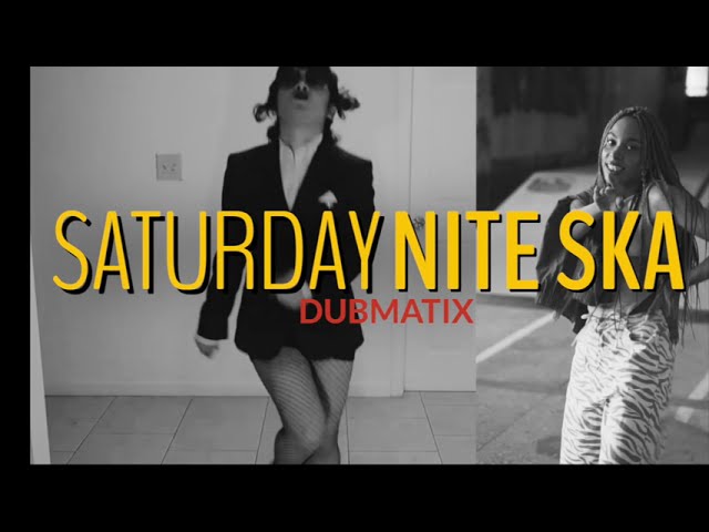 Dubmatix - Saturday Nite Ska