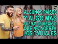 Algunos países y algo más fuera de México que no aceptan los tatuajes