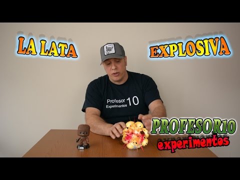 LA LATA EXPLOSIVA Experimentos caseros