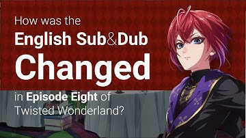 How was Episode 8 of the Twst anime changed in the English-language Subs and Dub?