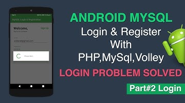 LOGIN PROBLEM SOLVED Part # 2 Login - Login & Register with Php, MySQL and Volley Library