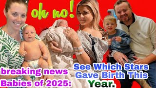 breaking news  Babies of 2025: See Which Stars Gave Birth This Year.