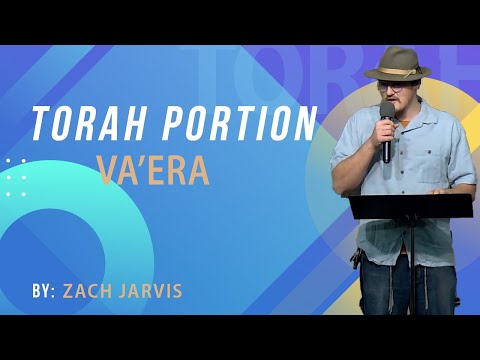 Torah Portion Va'era | This Week's Torah Portion | Messianic Teaching | Parsha