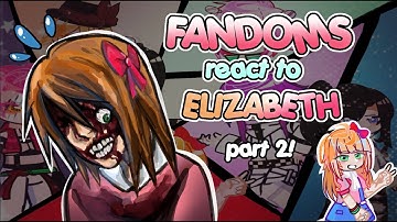FANDOMS react to ELIZABETH AFTON //0.75X SPEED// part 2