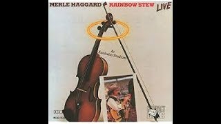 Our Paths May Never Cross by Merle Haggard from his album Rainbow Stew Live