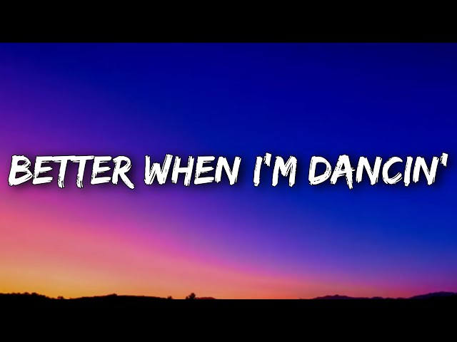 Meghan Trainor - Better When I'm Dancin' (Lyrics) class=