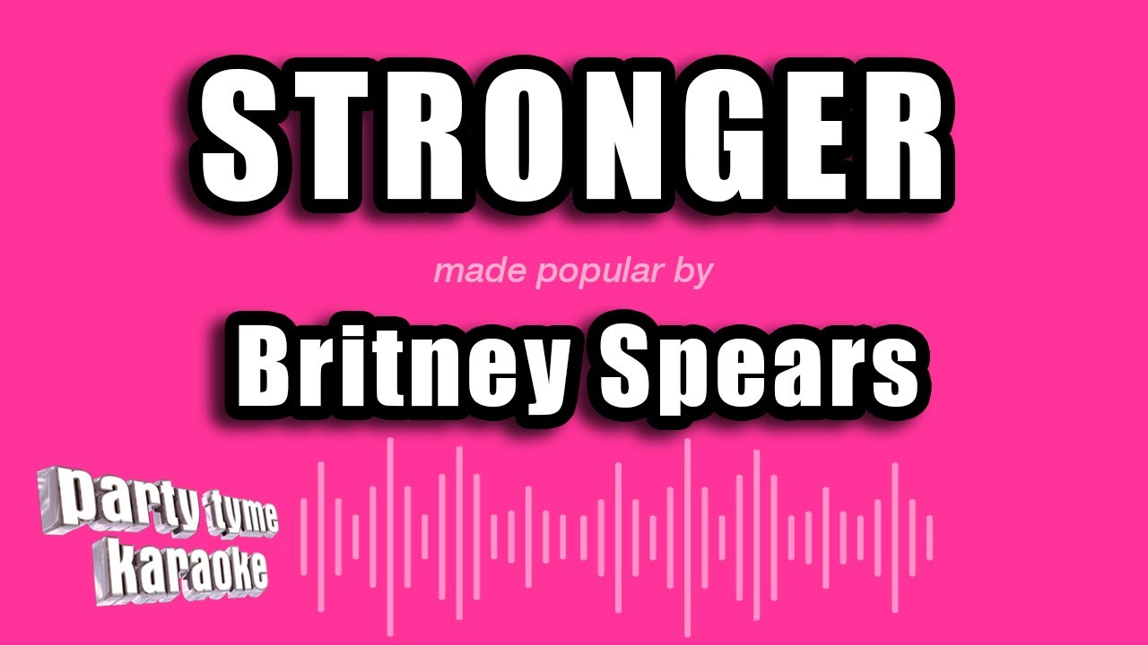 Britney Spears - Stronger (Karaoke Version)
