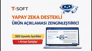 T-Soft E-Ticaret Siteleri İçin Yapay Zeka Destekli Ürün Açıklaması Zenginleştirici screenshot 3