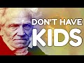 SCHOPENHAUER: Why Having Children is Wrong (Antinatalism)