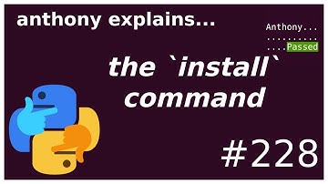 the `install` command (beginner - intermediate) anthony explains #228