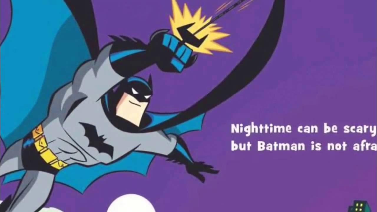 Batman no le tiene miedo a la oscuridad - cuento infantil narrado en  español para mi hijo Gabriel. - YouTube