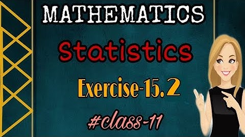 Statistics exercise-15.2[ Standard deviation] | class11th | Maths