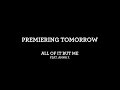 All of it but me feat anna f premiering tomorrow teaser