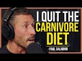 Quitting the carnivore diet and avoiding heart disease  paul saladino