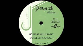 Wayne Smith U0026 Peter Yellow  No More Will I Roam  Wayne Smith   On My Mind