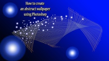 How to create an abstract wallpaper using Photoshop